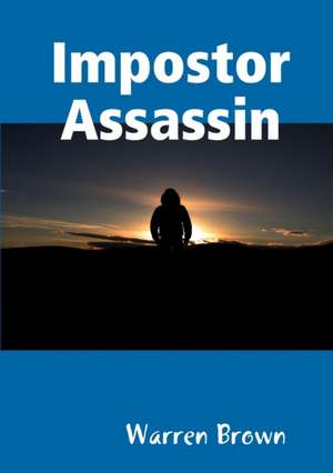 Impostor Assassin de Warren Brown