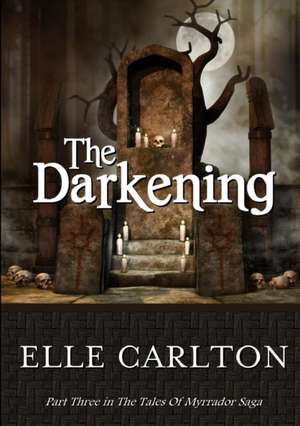 The Darkening de Elle Carlton