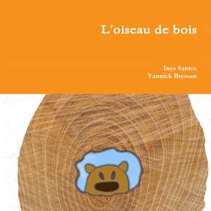 L'oiseau de bois de Ines Santos