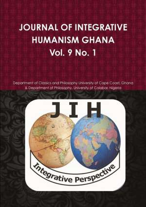 JOURNAL OF INTEGRATIVE HUMANISM GHANA Vol 9. No 1. de Ghana Departm University of Cape Coast