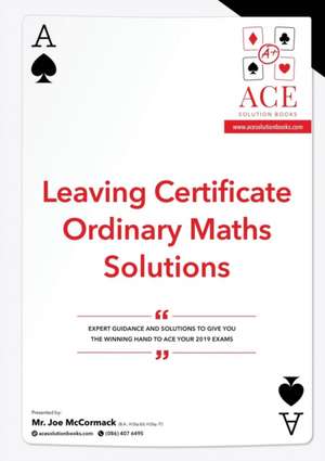 Leaving Certificate Ordinary Maths Solutions 2018/2019 de Joe McCormack