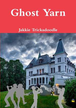 Ghost Yarn de Jakkie Trickadoodle