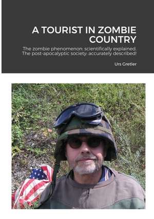 A Tourist in Zombie Country de Urs Gretler