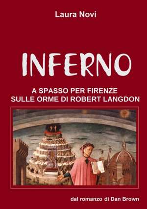 INFERNO - a spasso per Firenze sulle orme di Robert Langdon de Laura Novi