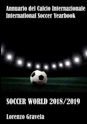 SOCCER WORLD 2018/2019 de Lorenzo Gravela