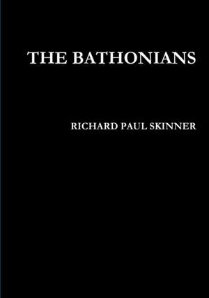 THE BATHONIANS de Richard Paul Skinner