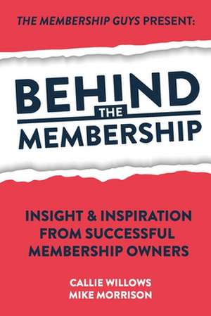 Behind The Membership de Mike Morrison