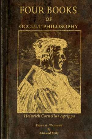 Four Books of Occult Philosophy de Edmund Kelly