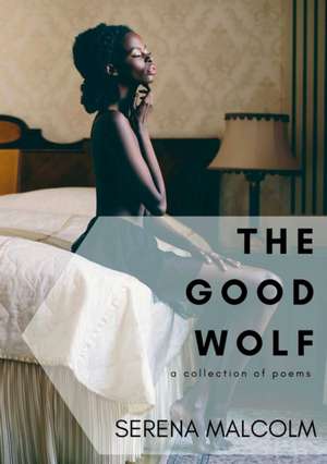 The Good Wolf de Serena Malcolm