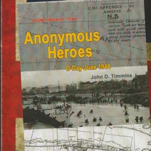 Anonymous Heroes de John D Timmins