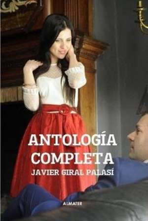 Antología Completa de Javier Giral Palasí
