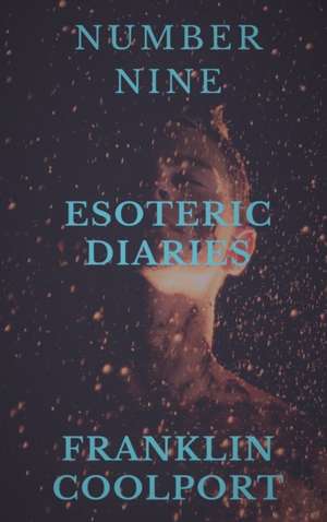 NUMBER NINE Esoteric Diaries de Franklin Coolport