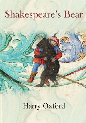 Shakespeare's Bear de Harry Oxford