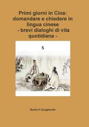 Primi giorni in Cina de Manlio F. Quagliarotti