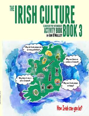 Irish Culture Book - Elementary/Pre Intermediate de Ian O'Malley