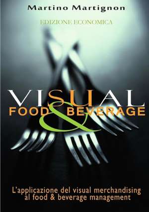 VISUAL FOOD & BEVERAGE - Economy version de Martino Martignon