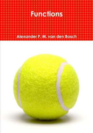 Functions de Alexander P. M. van den Bosch