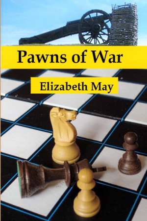 Pawns of War de Elizabeth May