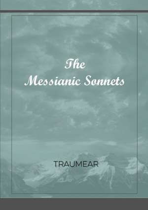 The Messianic Sonnets de Traumear