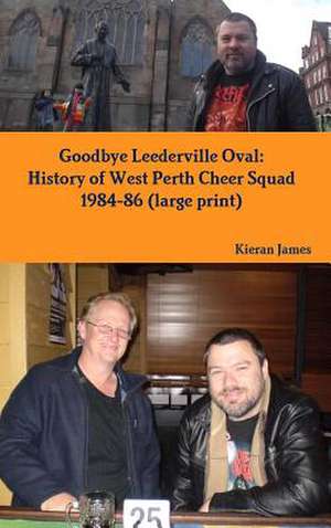 Goodbye Leederville Oval de James, Kieran