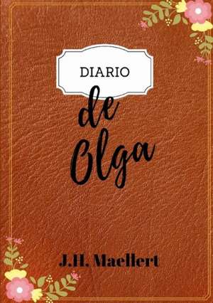 Diario de Olga de J. H. Maellert