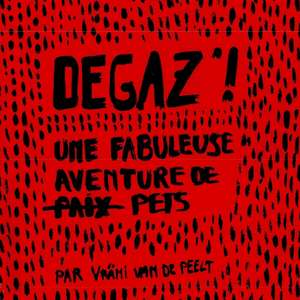 Degaz! de Vräni van de Peelt
