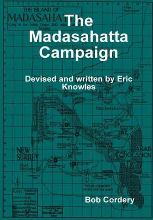 The Madasahatta Campaign de Bob Cordery