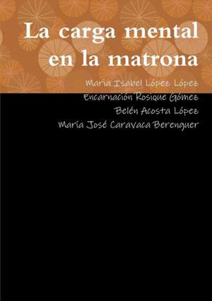 La carga mental en la matrona de Maria Isabel López López