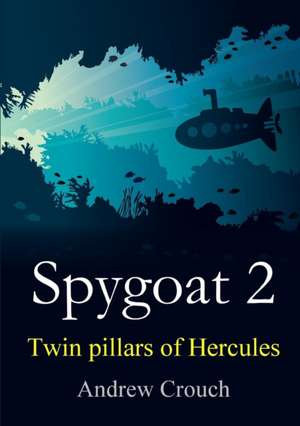 Spygoat 2 de Andrew Crouch