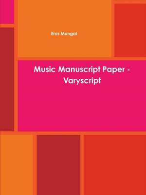 Music Manuscript Paper - Varyscript de Eros Mungal