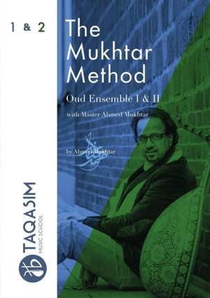 The Mukhtar Method - Oud Ensemble I & II de Ahmed Mukhtar