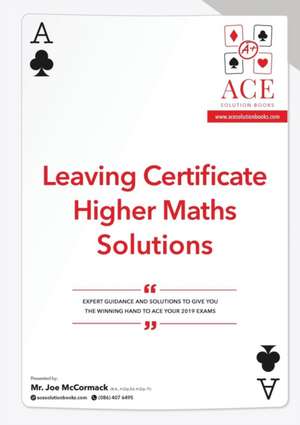 Leaving Certificate Higher Maths Solutions 2018/2019 de Joe McCormack