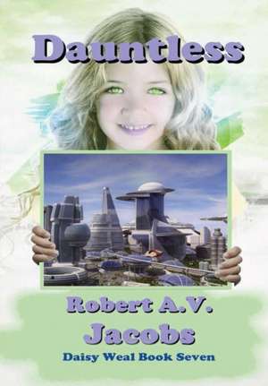Dauntless de Robert A V Jacobs