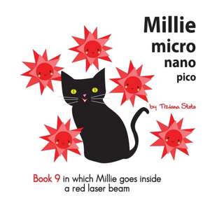 Millie micro nano pico Book 9 in which Millie goes inside a red laser beam de Tiziana Stoto