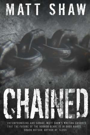 Chained de Matt Shaw