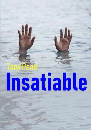 Insatiable de Tony Read