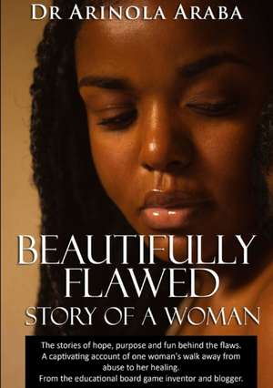 Beautifully Flawed de Arinola Araba