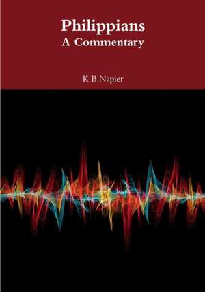 Philippians A Commentary de K B Napier