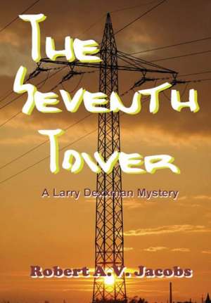The Seventh Tower de Robert A V Jacobs