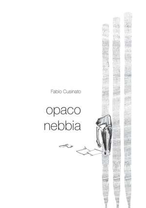 opaco nebbia de Fabio Cusinato