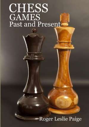 Chess Games de Roger Leslie Paige