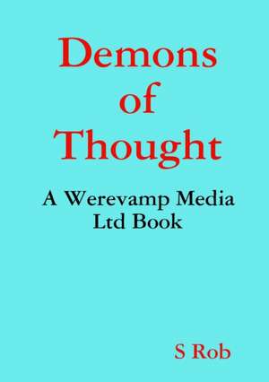 Demons of Thought de S. Rob