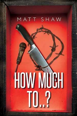 How Much To..? de Matt Shaw