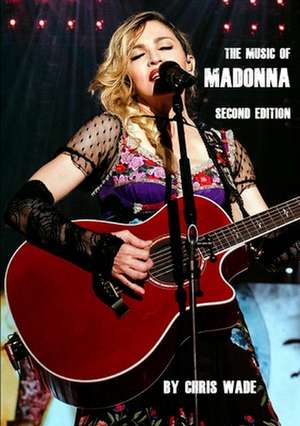 The Music of Madonna de Chris Wade