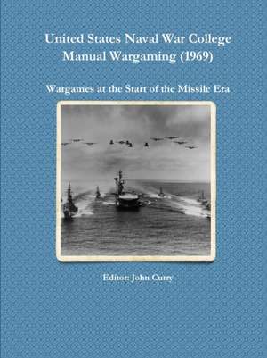 United States Naval War College Manual Wargaming (1969) de John Curry