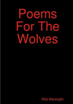 Poems For The Wolves de Rob Marenghi