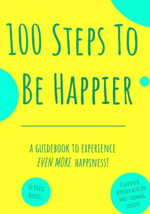 100 Steps To Be Happier de David Burvill