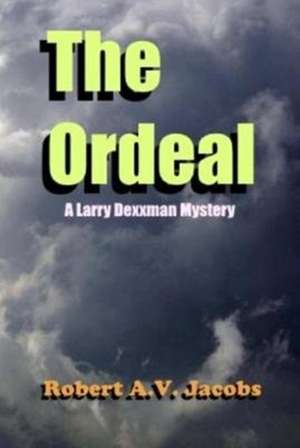 The Ordeal de Robert A V Jacobs