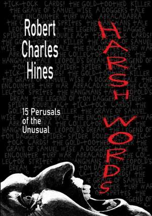 Harsh Words de Robert Charles Hines