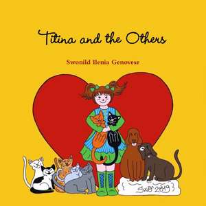 Titina and the Others de Swonild Ilenia Genovese